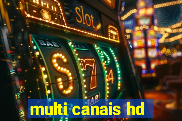 multi canais hd